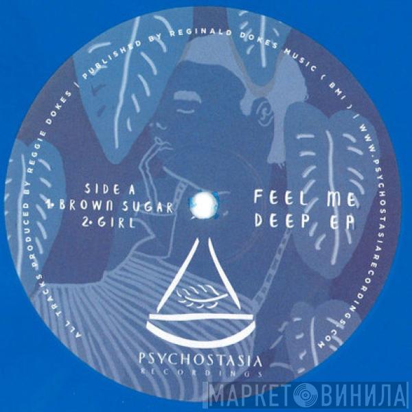 Reggie Dokes, Gari Romalis - Feel Me Deep EP