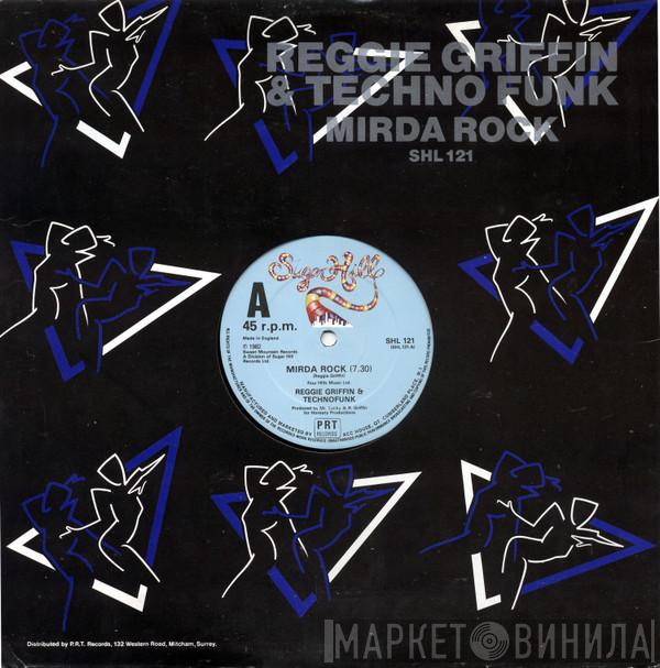 Reggie Griffin & Technofunk - Mirda Rock