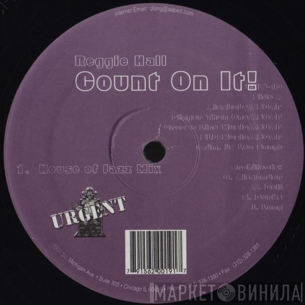Reggie Hall - Count On It!