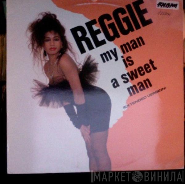 Reggie - My Man Is A Sweet Man