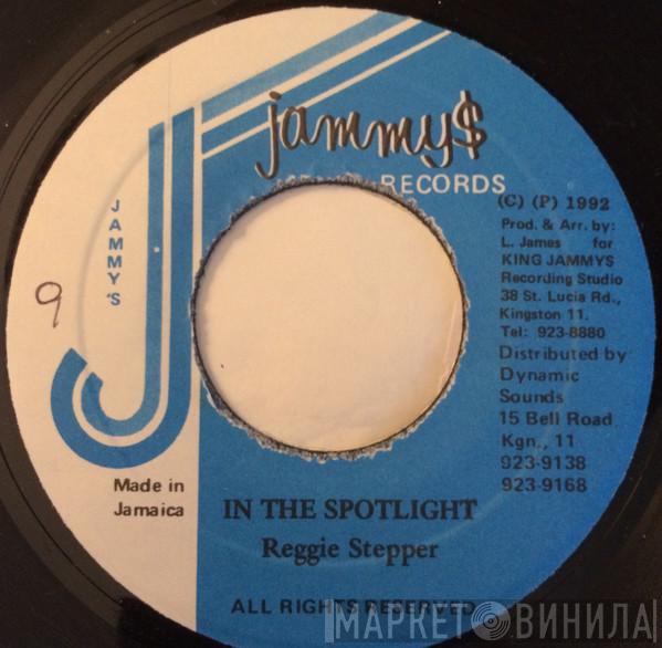 Reggie Stepper - In The Spotlight