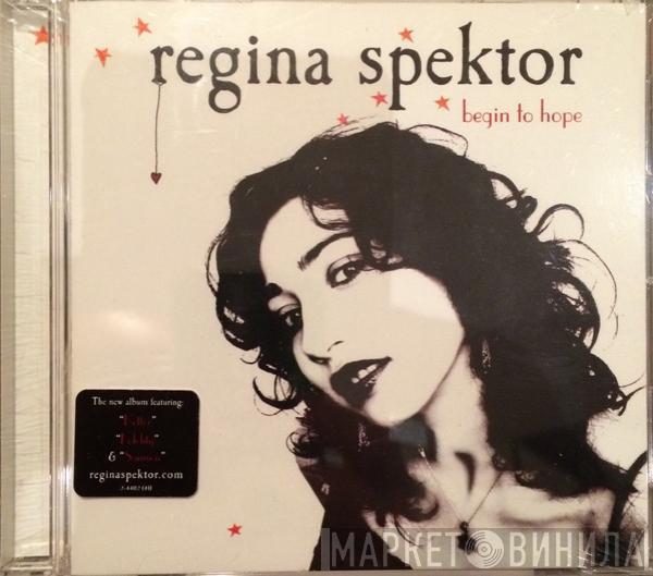  Regina Spektor  - Begin To Hope