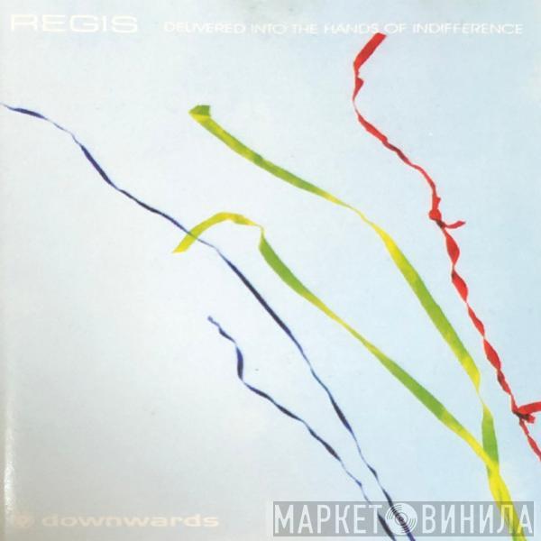  Regis  - Delivered Into The Hands Of Indifference