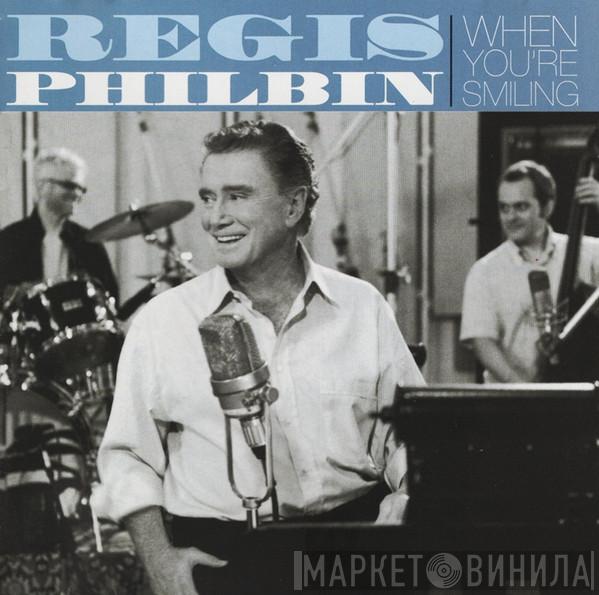 Regis Philbin - When You're Smiling