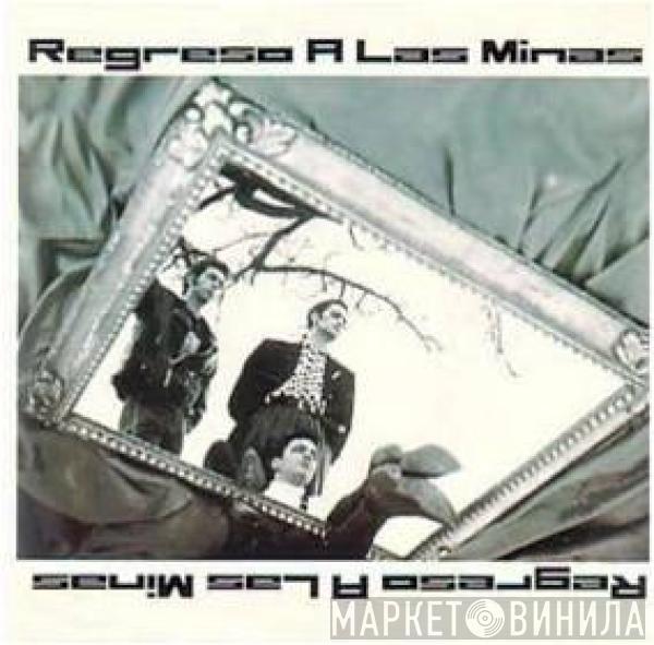 Regreso A Las Minas - Regreso A Las Minas