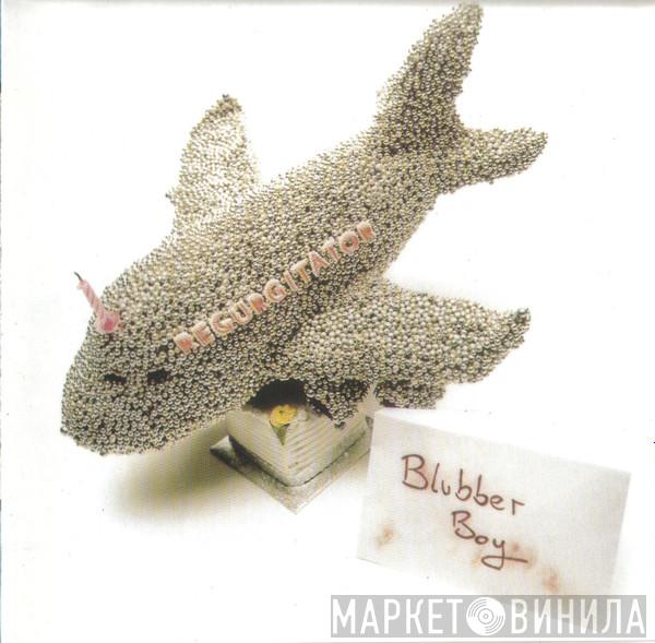 Regurgitator - Blubber Boy