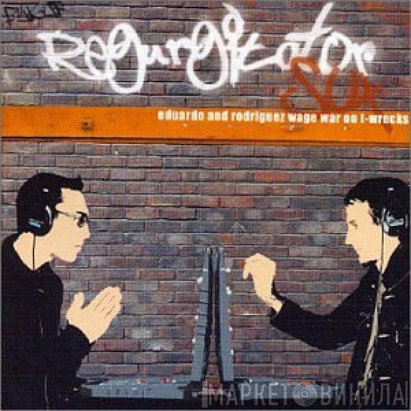 Regurgitator - Eduardo And Rodriguez Wage War On T-Wrecks