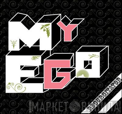  Regurgitator  - My Ego