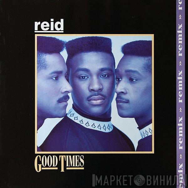 Reid - Good Times (Remix)