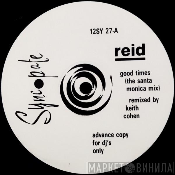 Reid - Good Times (Remix)