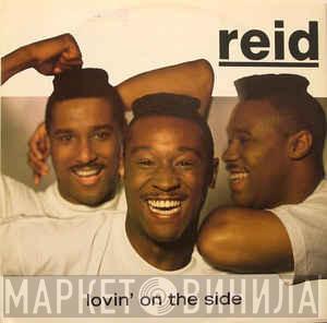 Reid - Lovin' On The Side