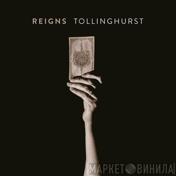 Reigns - Tollinghurst