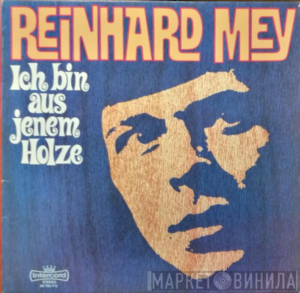 Reinhard Mey - Ich Bin Aus Jenem Holze