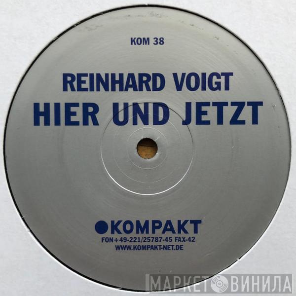 Reinhard Voigt - Hier Und Jetzt