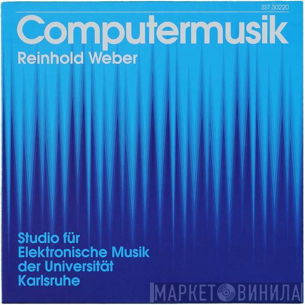 Reinhold Weber  - Computermusik