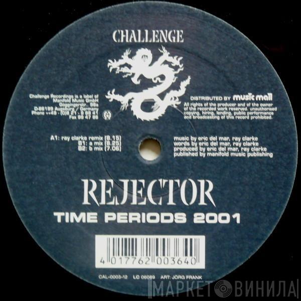 Rejector - Time Periods 2001