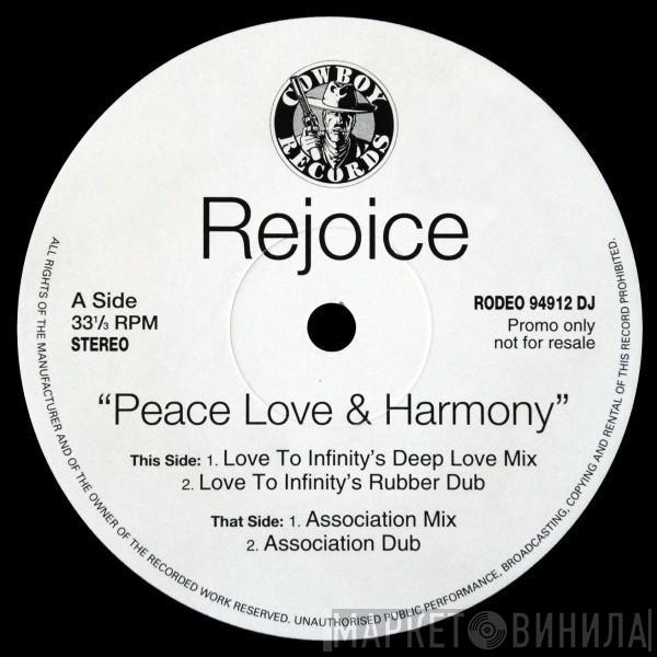 Rejoice - Peace, Love & Harmony