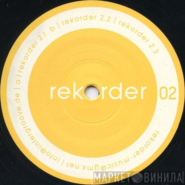 Rekorder - Rekorder 02