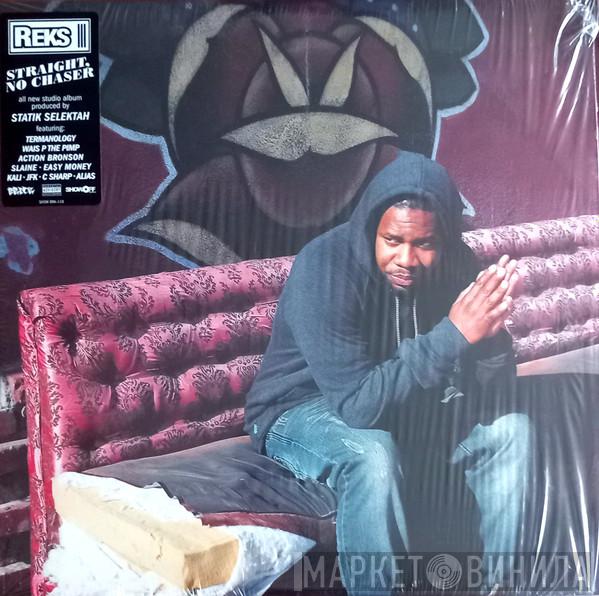 Reks  - Straight, No Chaser