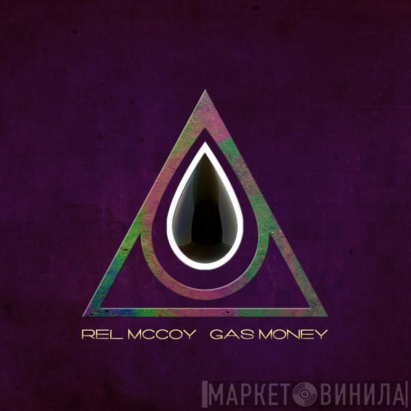 Rel McCoy - Gas Money
