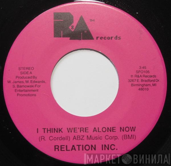 Relation Inc. - I Think We're Alone Now