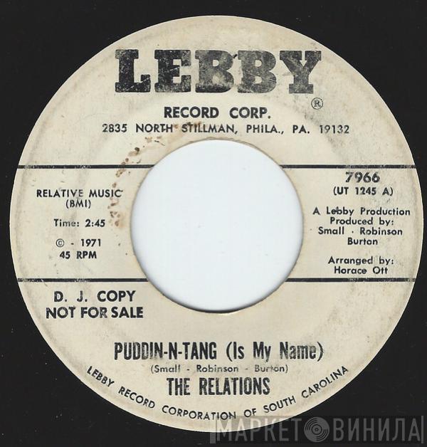  Relations   - Puddin-N-Tang (Is My Name) / Don't Let Me Down This Weekend
