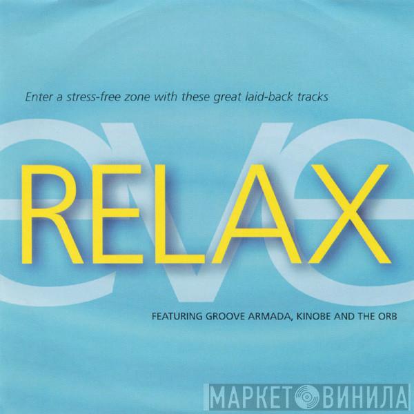  - Relax