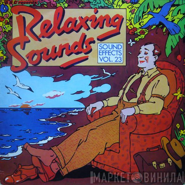  - Relaxing Sounds (Sound Effects Vol. 23)