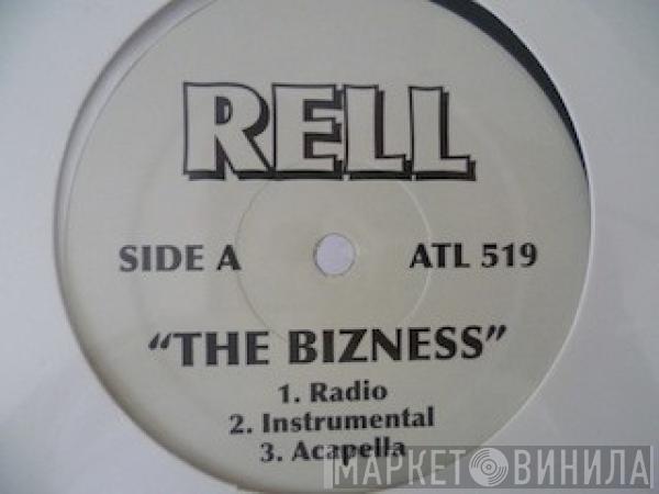 Rell - The Bizness