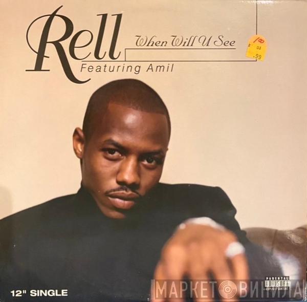 Rell - When Will U See