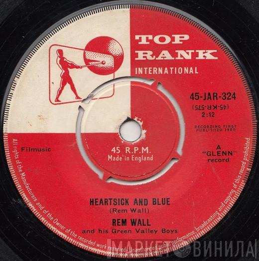Rem Wall And His Green Valley Boys - Heartsick And Blue