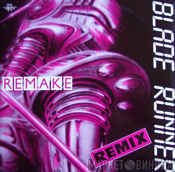 Remake - Blade Runner (Remix)
