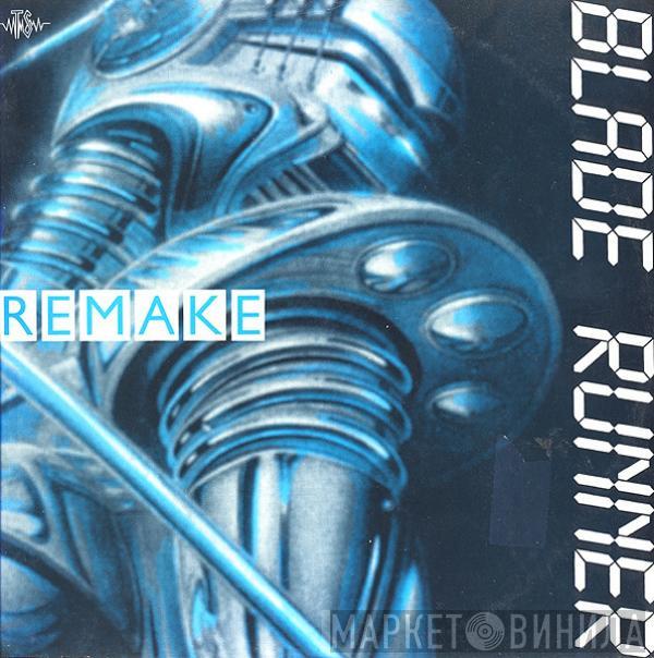 Remake  - Blade Runner