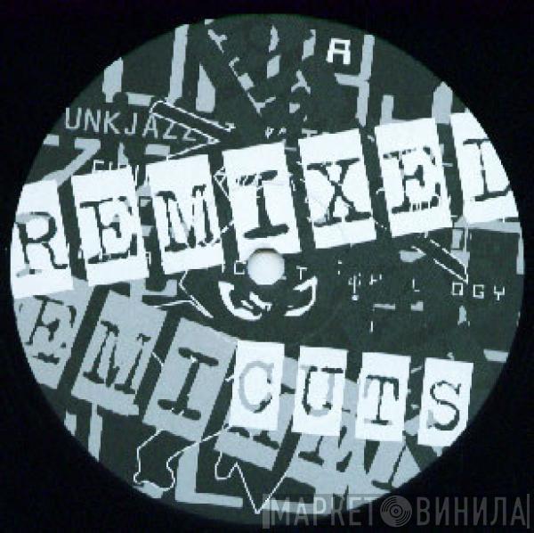  - Remixed Cuts From Funkjazztical Tricknology
