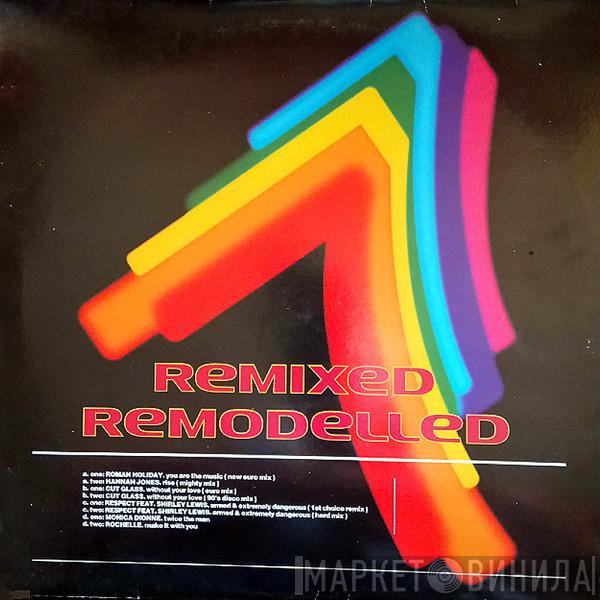  - Remixed Remodelled