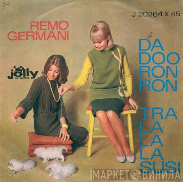 Remo Germani - Da Doo Ron Ron / Tra La La La Susi