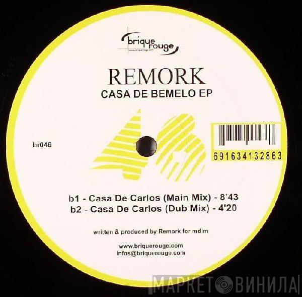 Remork - Casa De Bemelo EP