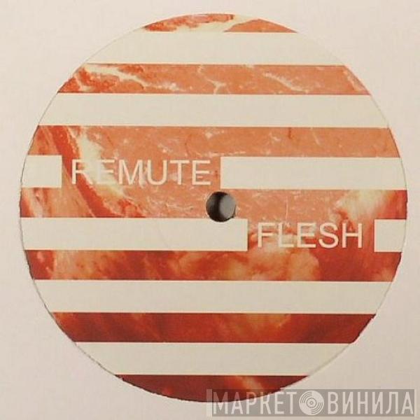 Remute - Flesh