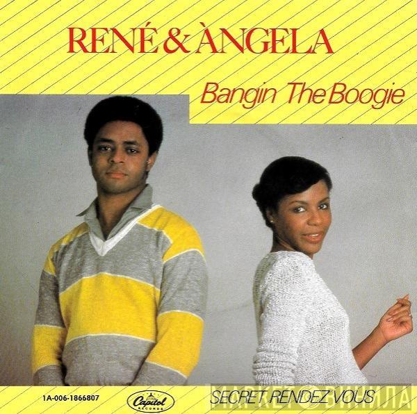 René & Angela - Bangin The Boogie