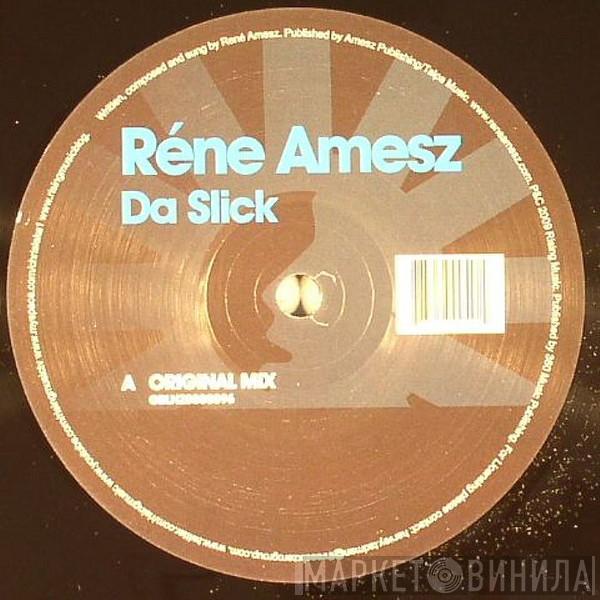 René Amesz - Da Slick