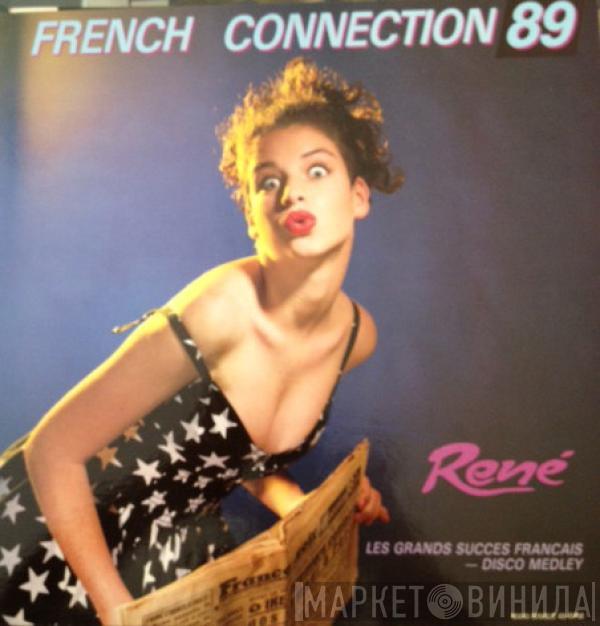 René  - French Connection 89