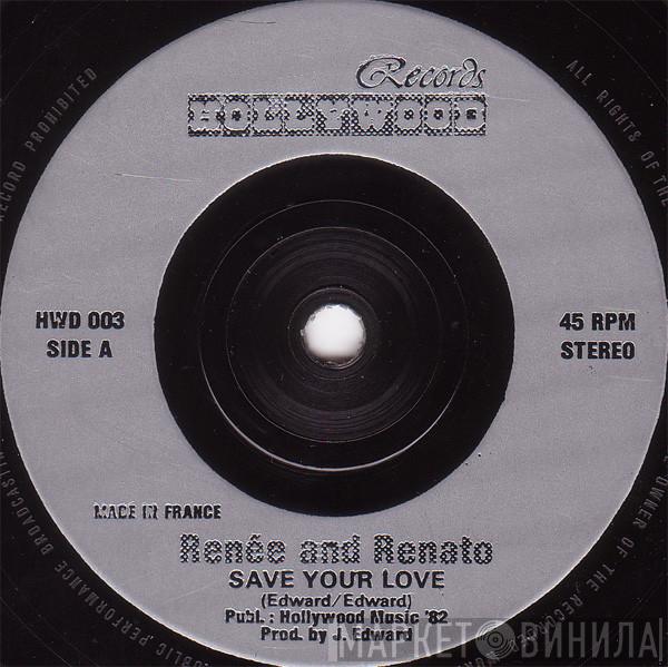 Renée & Renato - Save Your Love