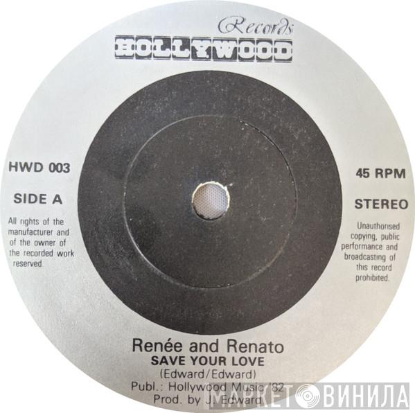 Renée & Renato - Save Your Love