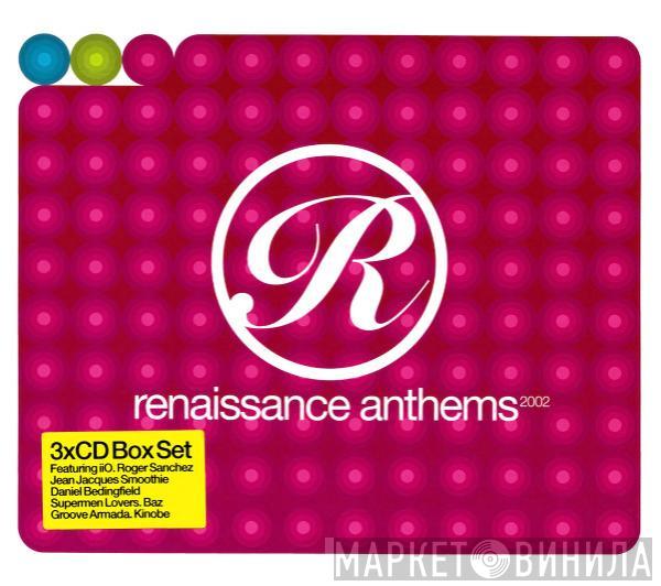 - Renaissance Anthems 2002