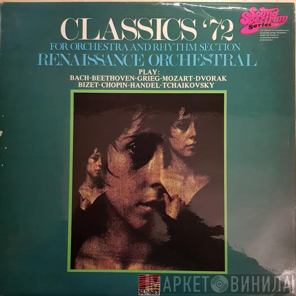 Renaissance Orchestral - Classics '72 For Orchestral And Rhythm Section