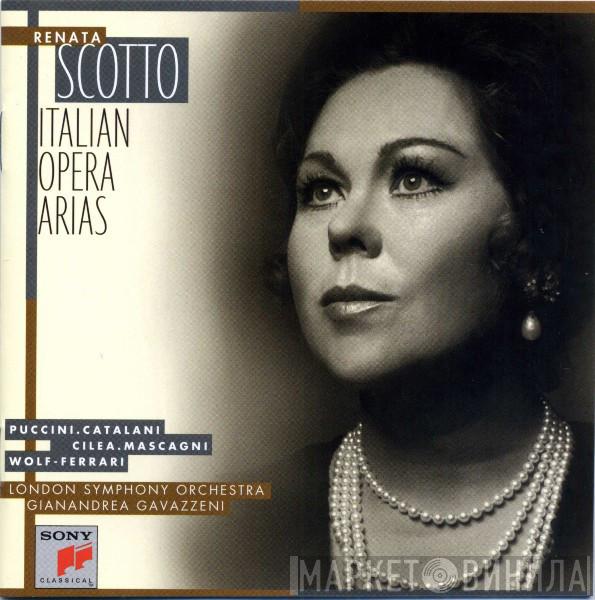 , Renata Scotto , The London Symphony Orchestra  Gianandrea Gavazzeni  - Italian Opera Arias