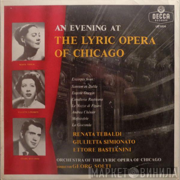 , Renata Tebaldi , Giulietta Simionato , Ettore Bastianini , Chicago Lyric Opera Orchestra  Georg Solti  - An Evening At The Lyric Opera Of Chicago