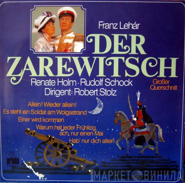 , Renate Holm , Rudolf Schock  Robert Stolz  - Franz Lehar - Der Zarewitsch Großer Querschnitt