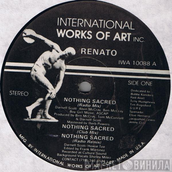 Renato  - Nothing Sacred / No One