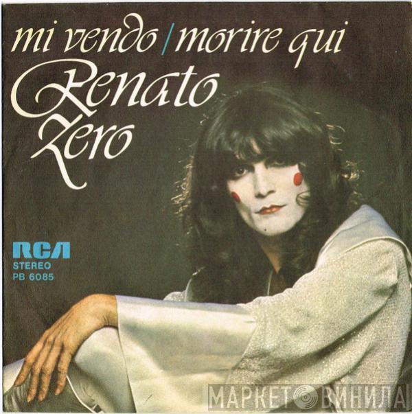  Renato Zero  - Mi Vendo / Morire Qui